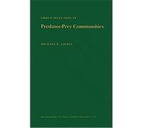 Group Selection in Predator-Prey Communities, Monographs in Population Biology Michael E. Gilpin (Auteur)