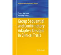 Group Sequential And Confirmatory Adaptive Designs In Clinical Trials