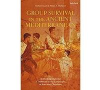 Group Survival in the Ancient Mediterranean: Rethinking Material Conditions in the Landscape of Jews and Christians (English Edition) Format Kindle G