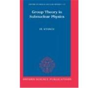 Group Theory in Subnuclear Physics, Oxford Studies in Nuclear Physics Fl Stancu (Auteur)