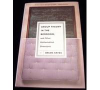 Group Theory in the Bedroom, and Other Mathematical Diversions