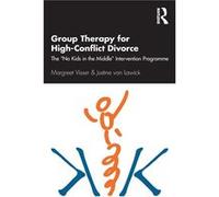 Group Therapy for HighConflict Divorce - van Lawick Justine Lorentzhuis Centre for Systemic Therapy The Netherlands - Taylor amp Francis Ltd - Livre en An van Lawick Justine Lorentzhuis Centre for Sys