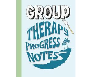 Group Therapy Progress Notes - Clear the Cobwebs: Notebook for Social Workers, Therapists, or Coaches