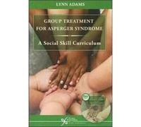Group Treatment for Asperger Syndrome by Lynn W. Adams Lynn Adams (Auteur)