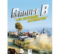 Groupe B - les voitures interdites