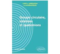 Groupe Circulaire, Rotations Et Quaternions