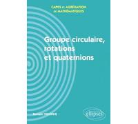 Groupe Circulaire, Rotations Et Quaternions