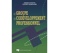 Groupe de codeveloppement professionnel - Adrien Payette - Presses Universite Du Quebec - broché - Etude