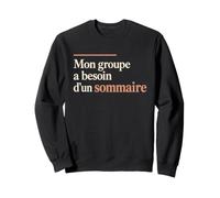 Groupe de Discussion - Il faudrait Un sommaire Sweatshirt