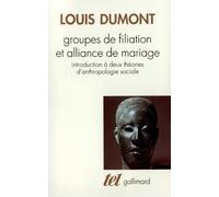 Dumont-Groupe de filiation et alliance de mariage-Introduction à deux théories d'anthropologie sociale