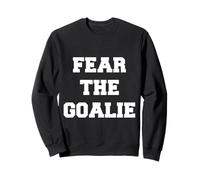 Groupe de l'équipe de soccer, de hockey et de football Fear The Goalie Sweatshirt