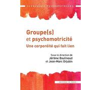 Groupe(s) et psychomotricité: Une corporéité qui fait lien