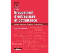 Groupement d'entreprises et cotraitance: Montages contractuels - Obligations - Responsabilités
