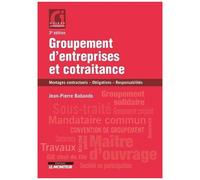 Groupement D'entreprises Et Cotraitance - Montages Contractuels, Obligations, Responsabilités