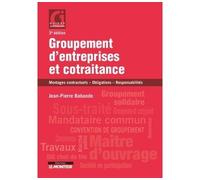 Groupement d'entreprises et cotraitance Montages contractuels - Obligations - Responsabilités - Jean-Pierre Babando - Le Moniteur - broché - Guide