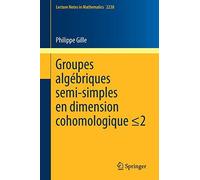 Groupes Algébriques Semi-Simples En Dimension Cohomologique ¿2