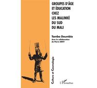 Groupes d'âge et éducation chez les malinké du sud du mali - Pierre Erny - L'harmattan - broché - Etude
