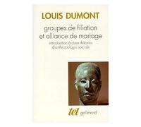 Dumont-Groupe de filiation et alliance de mariage-Introduction à deux théories d'anthropologie sociale