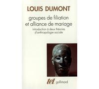 Dumont-Groupe de filiation et alliance de mariage-Introduction à deux théories d'anthropologie sociale