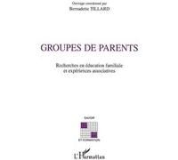 Groupes De Parents - Recherches En Education Familiale Et Experiences Associatives