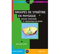 Groupes de symétrie en physique: Brisure spontanée et transitions de phase