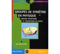 Groupes De Symétrie En Physique - Brisure Spontanée Et Transitions De Phase