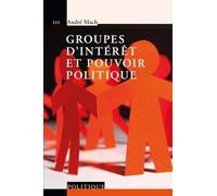 Groupes d'intérêt et pouvoir politique