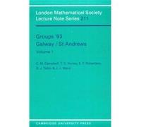 Groups '93 Galway/st Andrews, London Mathematical Society Lecture Note Series C.M. Campbell (Auteur)