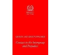 Groups And Group Dynamics: Contact In The Intergroup And Prejudice