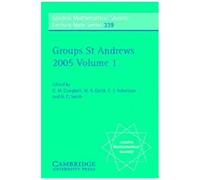 Groups St Andrews 2005: Volume 1