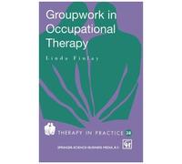 Groupwork In Occupational Therapy