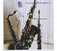 Grover Washington Jr. – All My Tomorrows – CD – Sony