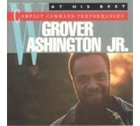 Grover Washington Jr. - At His Best - Compact Command Performances By Grover Washington Jr. (0001-01-01)