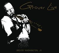 GROVER WASHINGTON JR - Grover Live
