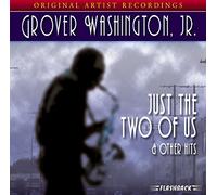 Grover Washington Jr. - Just The Two of Us and Other Hits
