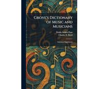Grove's Dictionary of Music and Musicians: American Supplement