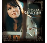 Groves; Sara - Tell Me What You Know [Import]