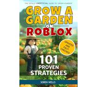 Grow a Garden on Roblox - 101 Proven Strategies: UNOFFICIAL Guide to 'Grow a Garden'
