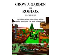 GROW A GARDEN ON ROBLOX STRATEGY GUIDE