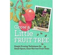 Grow a Little Fruit Tree by Ann Ralph Anna Ralph, (Auteur)