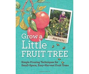 [Grow a Little Fruit Tree] [By: Ann Ralph] [December, 2014]
