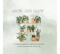 Grow and Glow