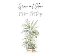 Grow and Glow : My Home Plant Diary