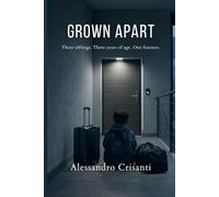 Grow Apart: Three siblings. Three years. A fracture.