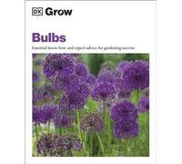 Grow Bulbs by Stephanie Mahon Stephanie Mahon (Auteur)