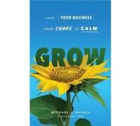 Grow by Michael J McFall Michael J McFall (Auteur)
