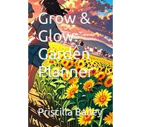 Grow & Glow: Garden Planner