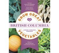 Grow Great Vegetables in British Columbia - Lorene Edwards Forkner - Timber Press - ebook (ePub) - Livre