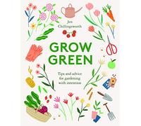 Grow Green: Tips and Advice for Gardening with Intention