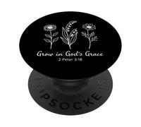 Grow in God's Grace 2 Pierre 3:18 Bible des Écritures chrétiennes PopSockets PopGrip Adhésif
